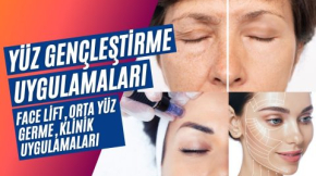 Yüz Gençleştirme Uygulamaları Soru-Cevap Face Lift, Orta Yüz Germe, Klinik Uygulamaları